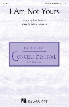 Kelsey Hohnstein, I Am Not Yours SATB Divisi a Cappella Chorpartitur