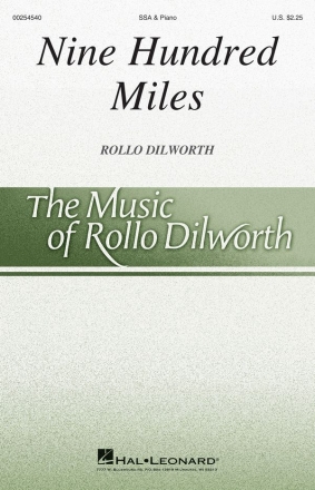 Rollo Dilworth, Nine Hundred Miles SSA Chorpartitur