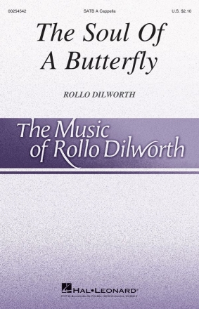Rollo Dilworth, The Soul Of A Butterfly SATB Chorpartitur