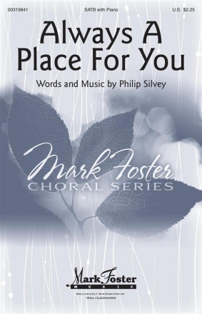 Mark Foster, Always A Place For You SATB Chorpartitur