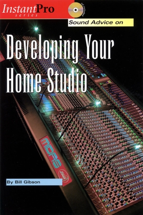 Sound advice on developing your home studio  Buch + CD