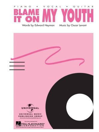 Edward Heyman_Oscar Levant, Blame It on My Youth Piano, Vocal and Guitar Buch
