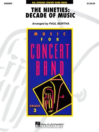 The Nineties - Decade of Music Concert Band/Harmonie Partitur