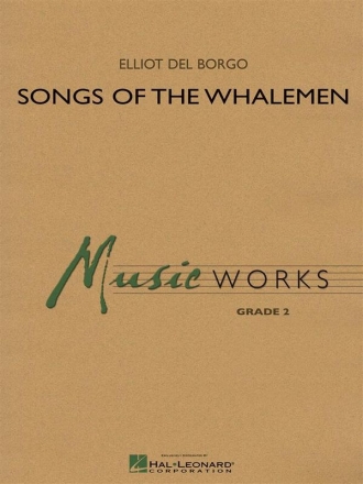 Elliot Del Borgo, Songs of the Whalemen Concert Band Partitur