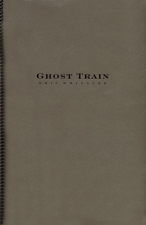 Eric Whitacre, Ghost Train Movement 1 Concert Band Partitur