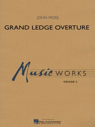 John Moss, Grand Ledge Overture Concert Band Partitur + Stimmen
