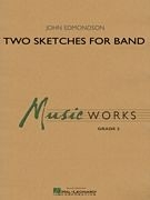 John Edmondson, Two Sketches For Band Concert Band Partitur