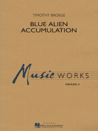 Timothy Broege, Blue Alien Accumulation Concert Band Partitur + Stimmen