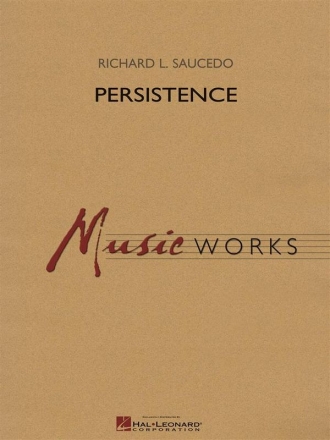 Richard L. Saucedo, Persistence Concert Band Partitur
