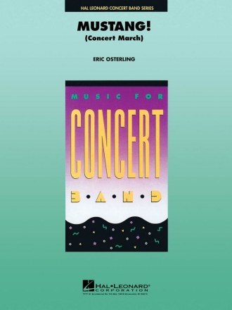 Mustang! ( Concert March ) Concert Band Partitur + Stimmen