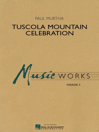 Paul Murtha, Tuscola Mountain Celebration Concert Band Partitur + Stimmen