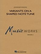Johnnie Vinson, Variants On A Shaped Note Tune Concert Band Partitur