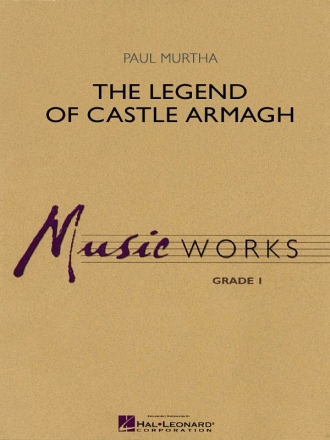 Paul Murtha, The Legend Of Castle Armagh Concert Band Partitur