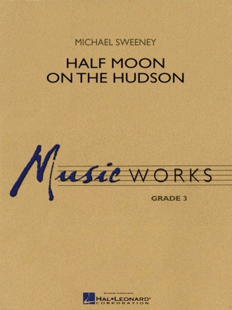 Michael Sweeney, Half Moon On The Hudson Concert Band Partitur