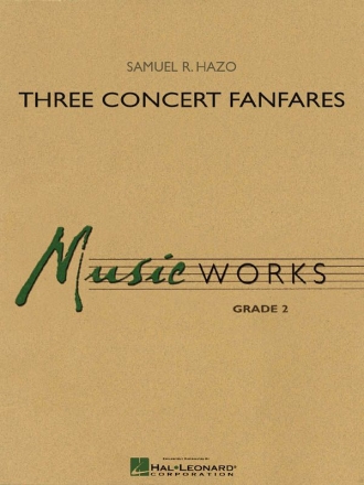 Samuel R. Hazo, Three Concert Fanfares Concert Band Partitur
