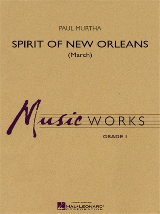 Paul Murtha, Spirit of New Orleans (March) Concert Band/Harmonie Partitur