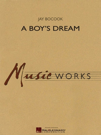 Jay Bocook, A Boy's Dream Concert Band/Harmonie Partitur + Stimmen