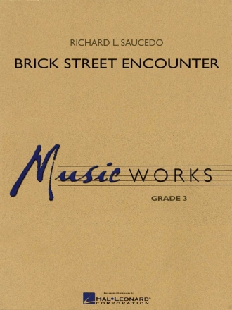 Richard L. Saucedo, Brick Street Encounter Concert Band/Harmonie Partitur + Stimmen