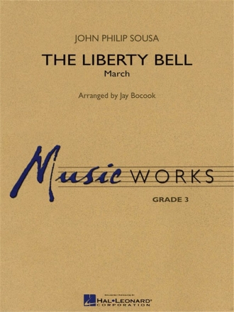 John Philip Sousa, The Liberty Bell Concert Band/Harmonie Partitur