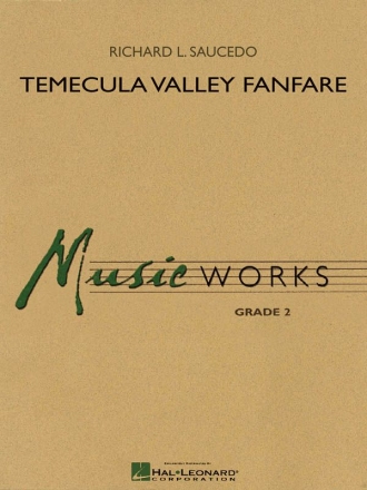 Richard L. Saucedo, Temecula Valley Fanfare Concert Band/Harmonie Partitur + Stimmen