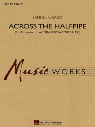 Samuel R. Hazo, Across The Halfpipe Concert Band Partitur