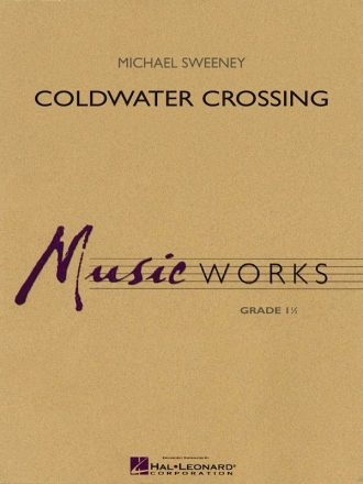Michael Sweeney, Coldwater Crossing Concert Band/Harmonie Partitur + Stimmen