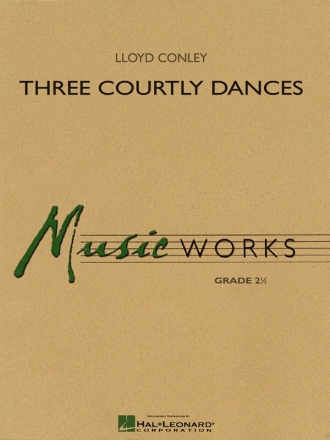 Lloyd Conley, Three Courtly Dances Concert Band/Harmonie Partitur + Stimmen + CD