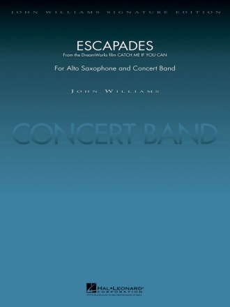 John Williams, Escapades (from CATCH ME IF YOU CAN) Alto Saxophone and Concert Band Partitur + Stimmen