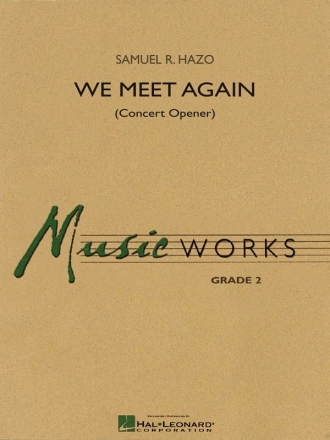 Samuel R. Hazo, We Meet Again Concert Band/Harmonie Partitur