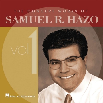 Samuel R. Hazo, The Concert Works Of Samuel R. Hazo Vol. 1 Concert Band/Harmonie CD