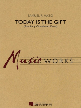 Samuel R. Hazo, Today Is the Gift Concert Band Stimmen-Set