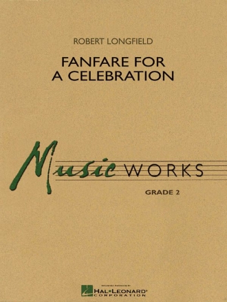 Robert Longfield, Fanfare for a Celebration Concert Band/Harmonie Partitur