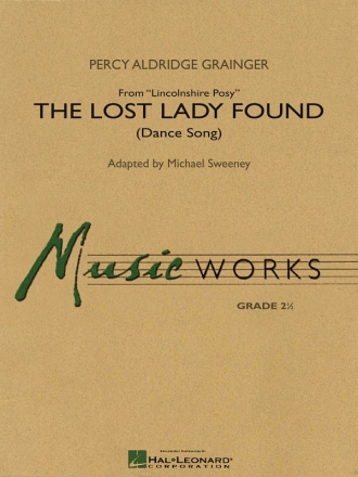 Percy Aldridge Grainger, The Lost Lady Found (from Lincolnshire Posy) Concert Band Partitur + Stimmen