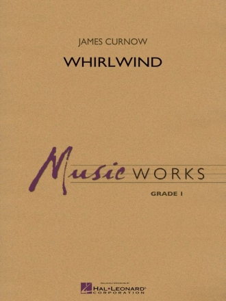 James Curnow, Whirlwind Concert Band/Harmonie Partitur