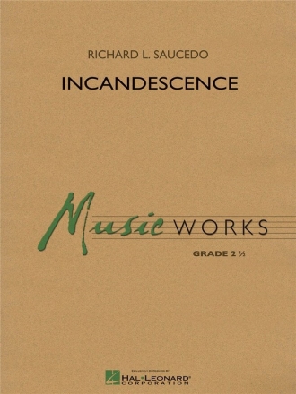 Richard L. Saucedo, Incandescene Concert Band/Harmonie Partitur