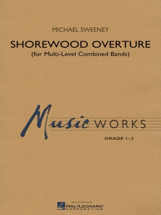 Michael Sweeney, Shorewood Overture Concert Band/Harmonie Partitur + Stimmen