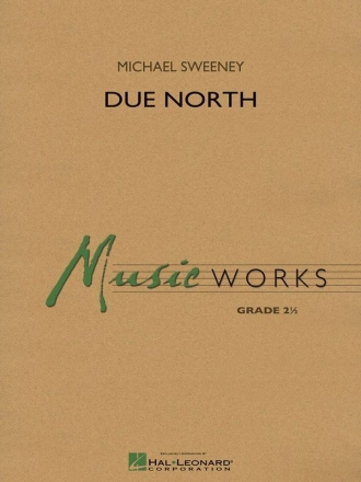 Michael Sweeney, Due North Concert Band/Harmonie Partitur