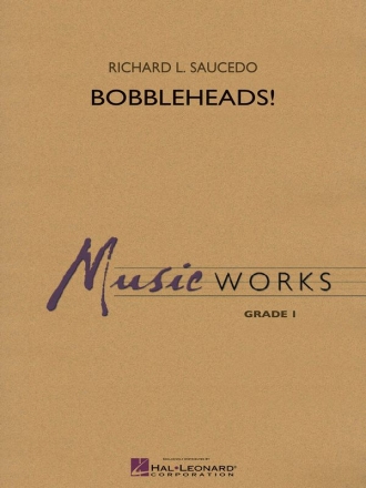 Richard L. Saucedo, Bobbleheads! Concert Band/Harmonie Partitur + Stimmen
