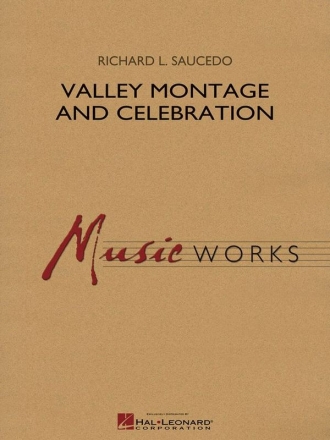 Richard L. Saucedo, Valley Montage and Celebration Concert Band Partitur