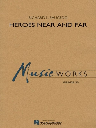 Richard L. Saucedo, Heroes Near and Far Concert Band Partitur