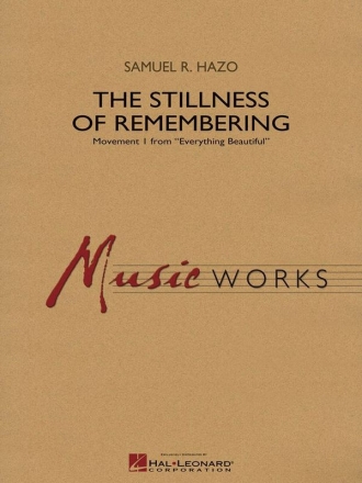 Samuel R. Hazo, The Stillness of Remembering Concert Band Partitur