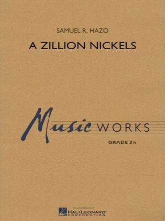 Samuel R. Hazo, A Zillion Nickels Concert Band Partitur