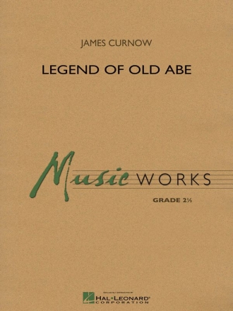 James Curnow, Legend Of Old Abe Concert Band Partitur + Stimmen