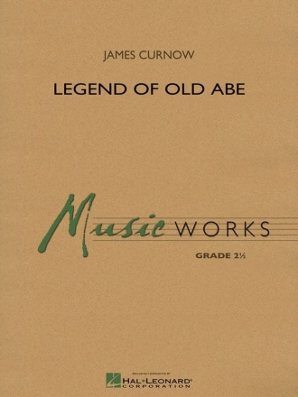 James Curnow, Legend Of Old Abe Concert Band Partitur