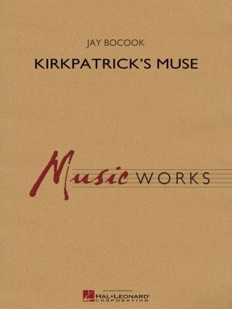 Jay Bocook, Kirkpatrick's Muse Concert Band Partitur + Stimmen