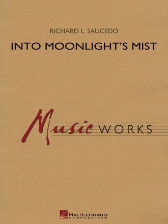 Richard L. Saucedo, Into Moonlight's Mist Concert Band Partitur + Stimmen