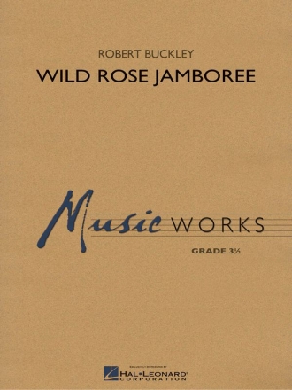 Robert Buckley, Wild Rose Jamboree Concert Band Partitur + Stimmen