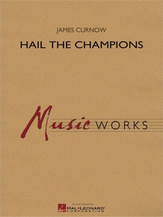 James Curnow, Hail the Champions Concert Band Partitur