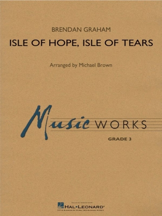 Brendan Graham, Isle of Hope, Isle of Tears Concert Band Partitur + Stimmen