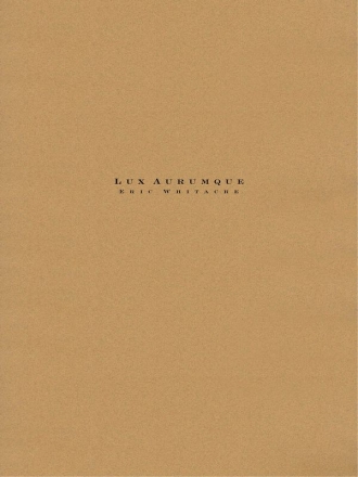 Eric Whitacre, Lux Aurumque Orchestra Partitur + Stimmen